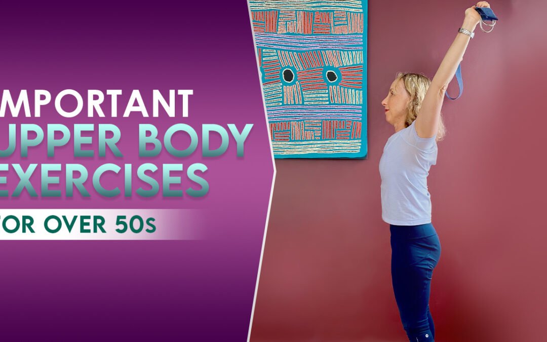 Important upper body exercises for over 50s