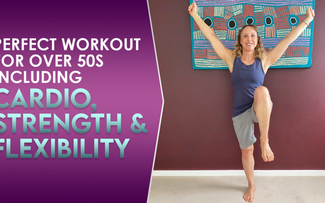 PERFECT workout for over 50s including cardio, strength and flexibility.